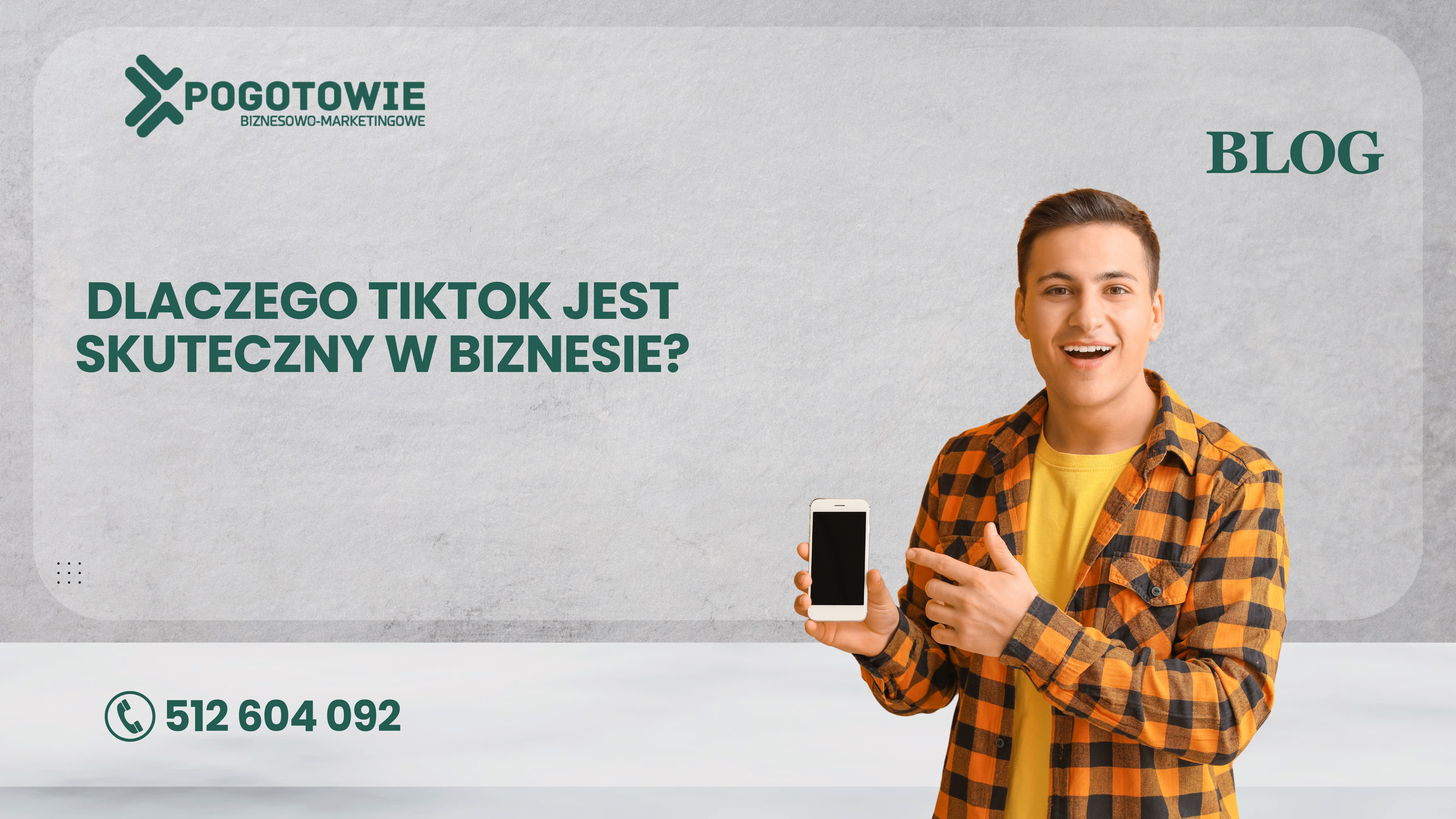 Dlaczego TikTok jest skuteczny w biznesie?