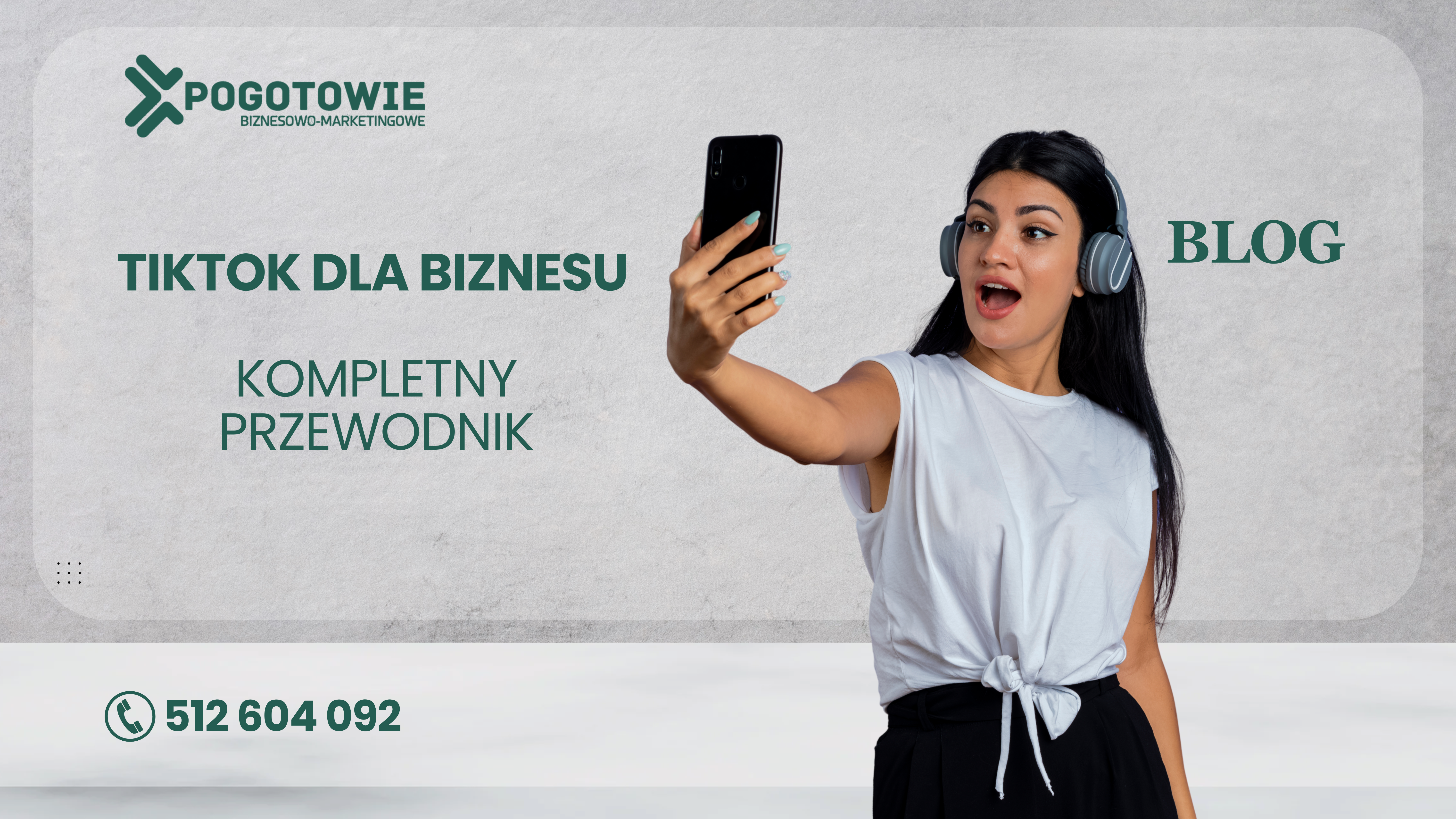 TikTok dla biznesu: kompletny przewodnik (strategie, trendy, narzędzia)