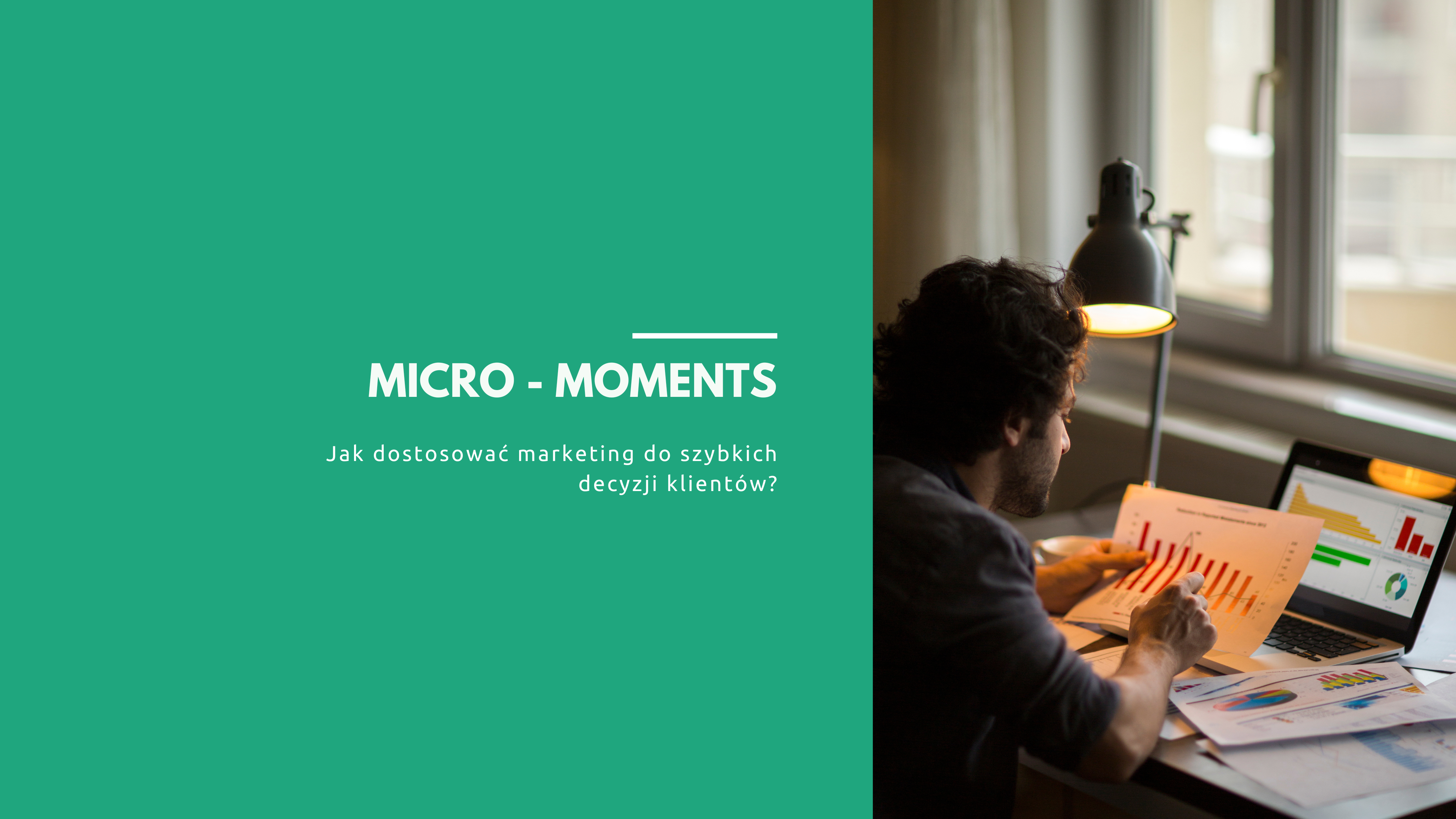 Micro-moments: Jak dostosować marketing do szybkich decyzji klientów?