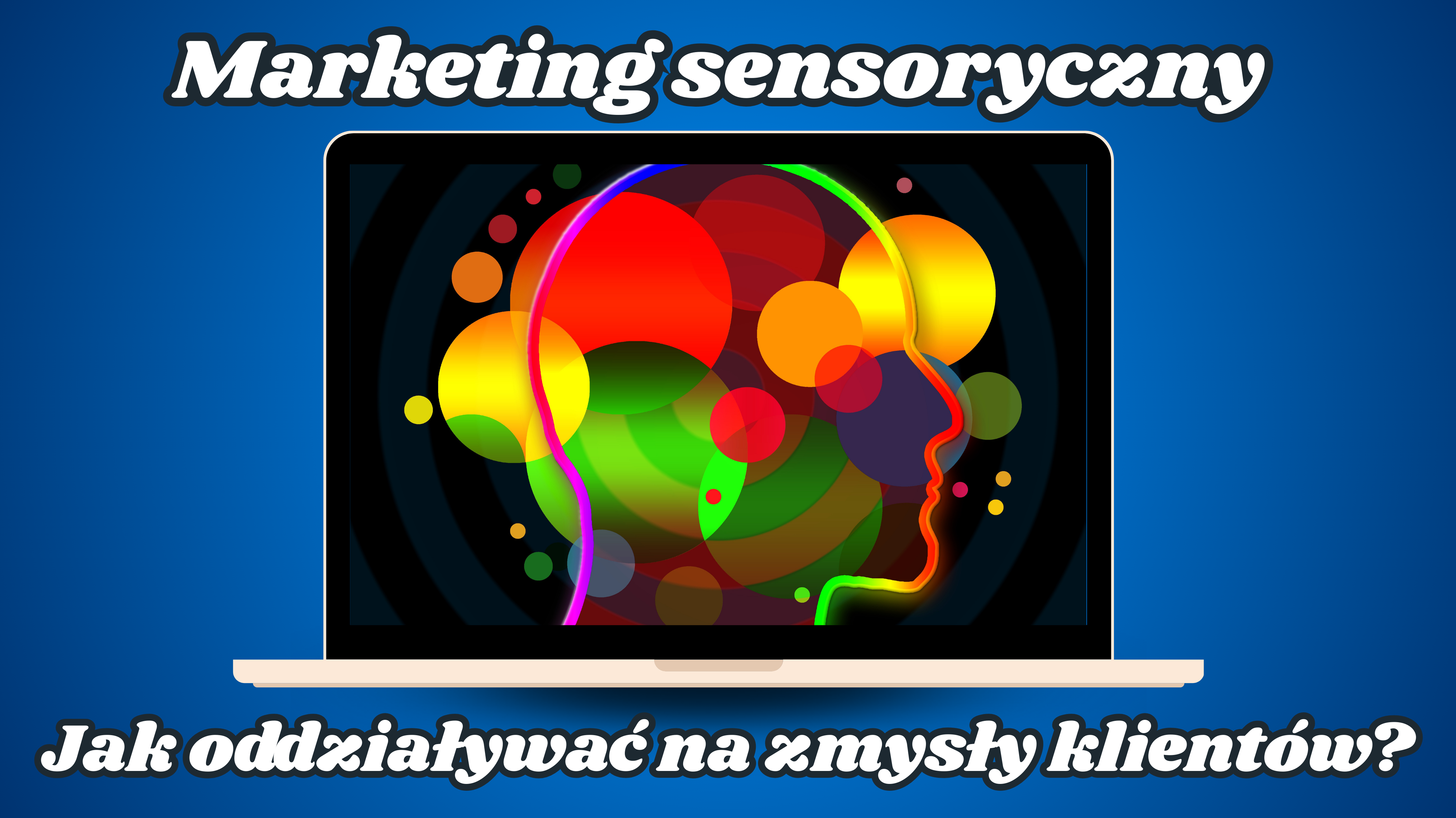 Marketing sensoryczny – jak oddziaływać na zmysły klientów?