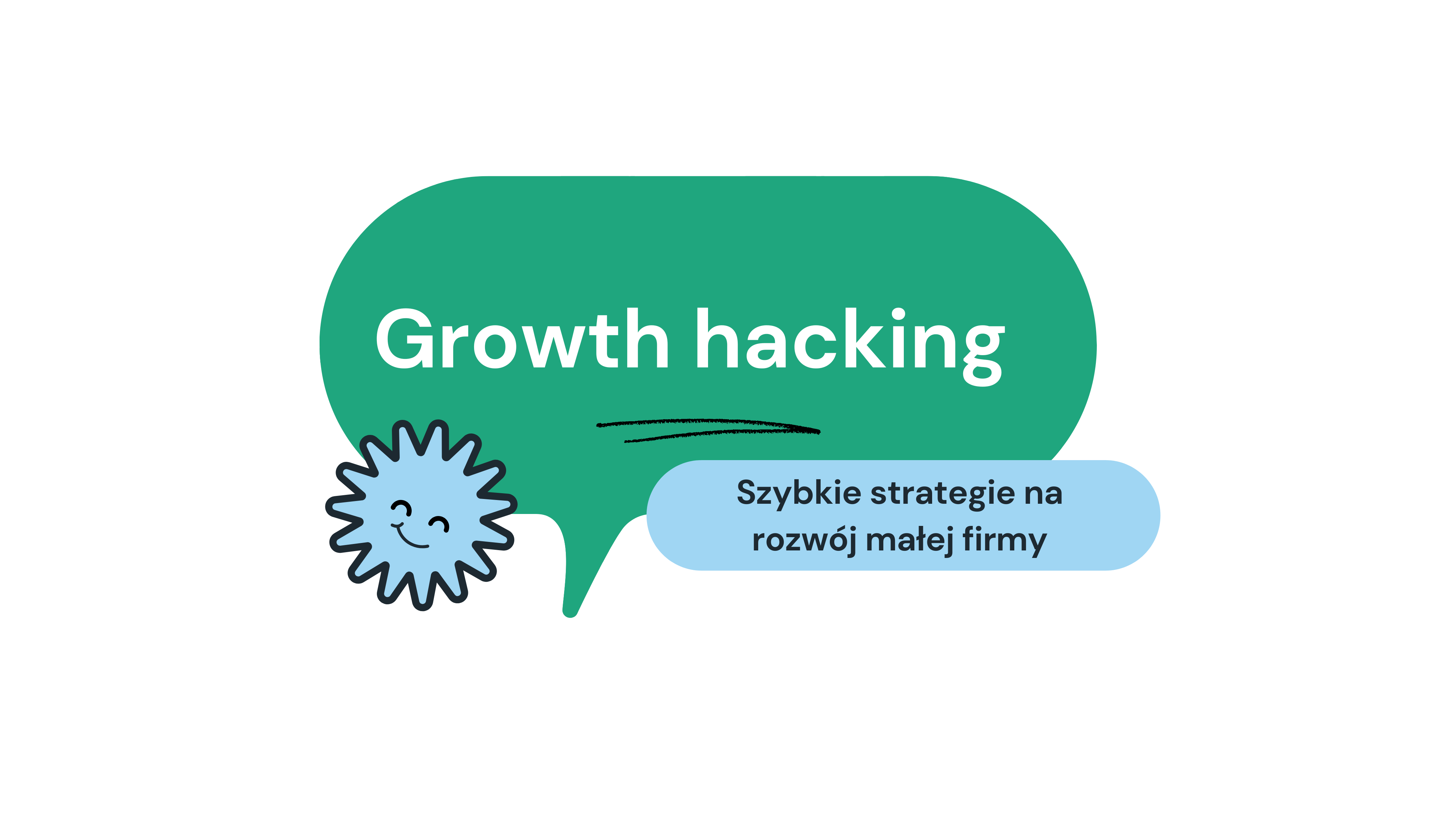 Growth hacking – szybkie strategie na rozwój małej firmy.