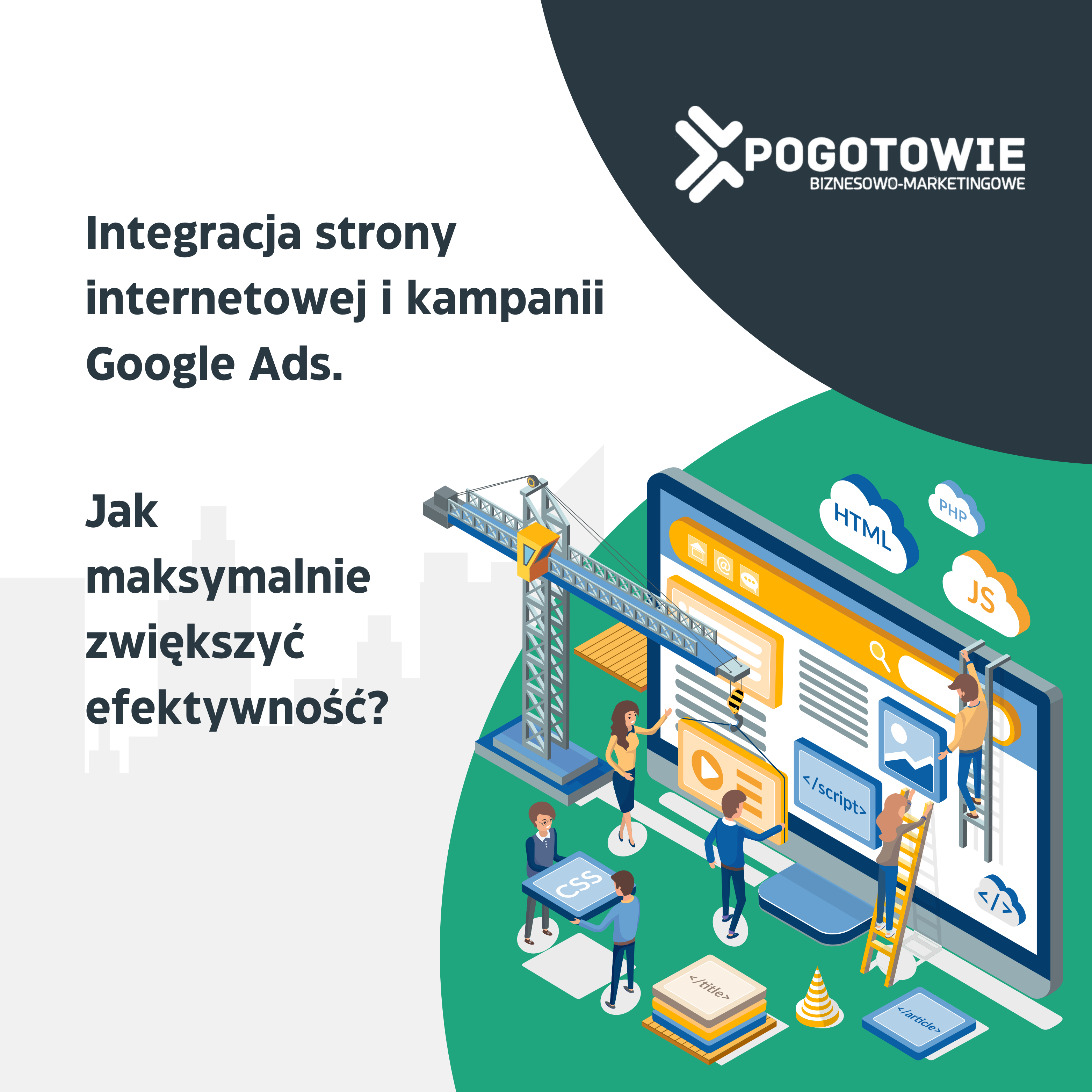 Integracja strony internetowej i kampanii Google Ads – jak maksymalnie zwiększyć efektywność?